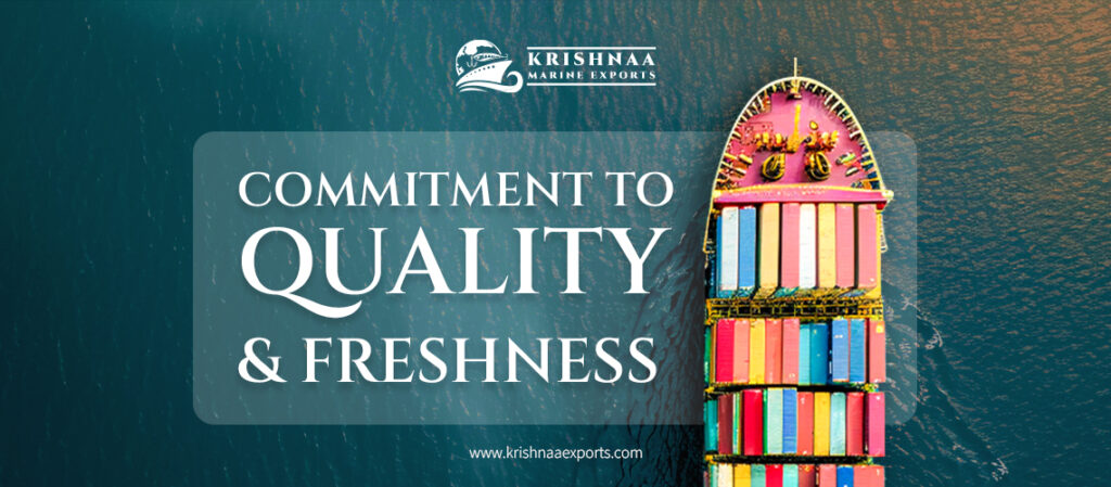 Krishnaa Exports: Commitment to Quality and Freshness